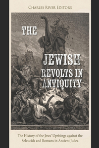 The Jewish Revolts in Antiquity