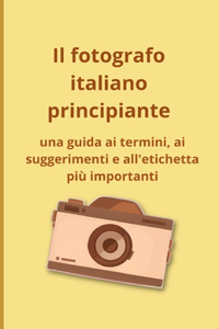 Il fotografo italiano principiante