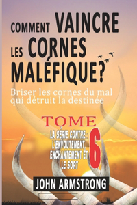Comment Vaincre Les Cornes Malefique ?