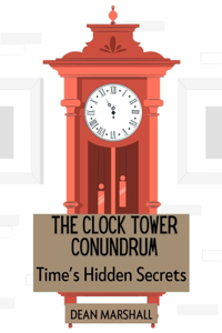 Clock Tower Conundrum