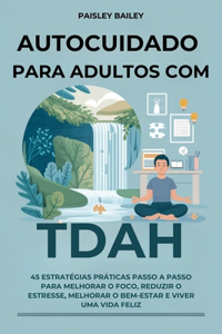 Autocuidado para adultos com TDAH