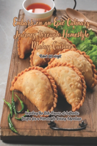 Embark on an Epic Culinary Journey through Homestyle Malay Cuisine