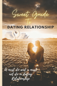 Sweet Guide To Dating Relationship