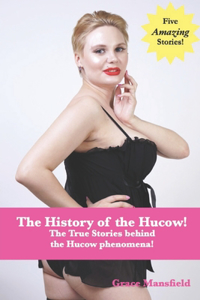 History of the Hucow!
