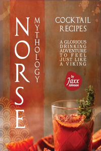 Norse Mythology Cocktail Recipes