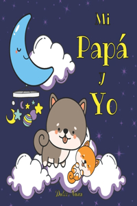 Mi papá y yo