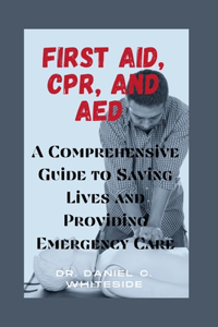 First Aid, Cpr, and AED