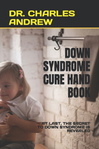 Down Syndrome Cure Hand Book