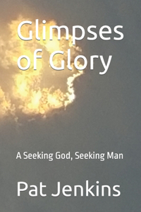 Glimpses of Glory