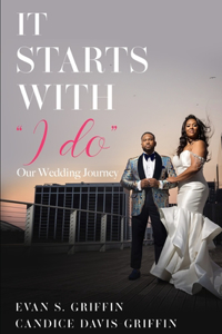 It Starts with I DO