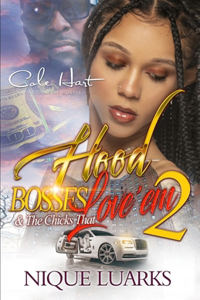 Hood Bosses & The Chicks That Love 'Em 2