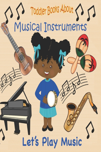 Toddler Books About Musical Instruments