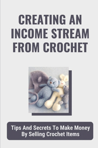 Creating An Income Stream From Crochet