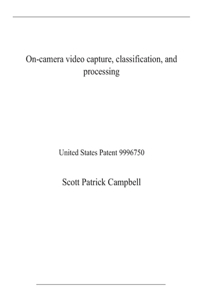 On-camera video capture, classification, and processing