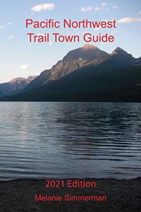 Pacific Northwest Trail Town Guide