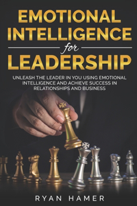 Emotional Intelligence For Leadership