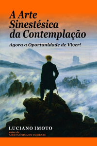 A Arte Sinestésica da Contemplação