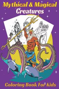 Mythical & Magical Creatures Coloring Book For Kids