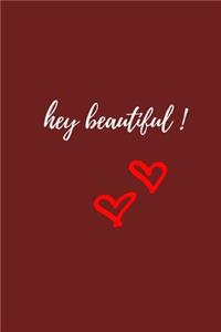 hey beautiful !