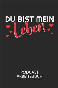 Du bist mein Leben - Podcast Arbeitsbuch