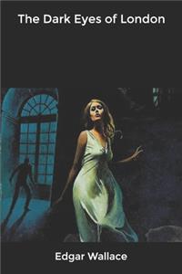 The Dark Eyes of London