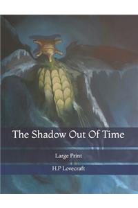 The Shadow Out Of Time