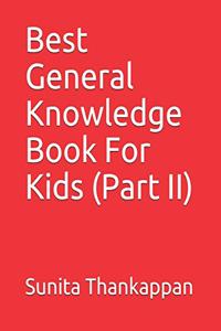 Best General Knowledge Book For Kids (Part II)