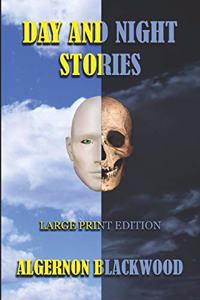 Day and Night Stories - Large Print Edition