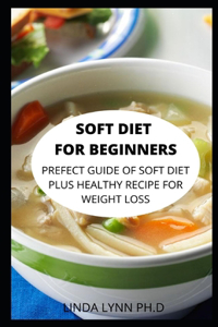 Soft Diet for Beginners