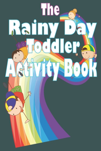 The Rainy Day Toddler Activity Book