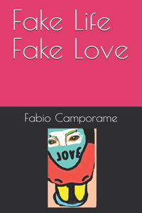 Fake Life Fake Love