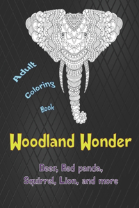 Woodland Wonder - Adult Coloring Book - Deer, Red panda, Squirrel, Lion, and more