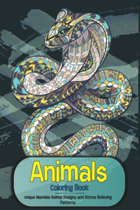 Animals - Coloring Book - Unique Mandala Animal Designs and Stress Relieving Patterns