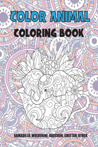 Color Animal - Coloring Book - Armadillo, Wolverine, Raccoon, Cheetah, other