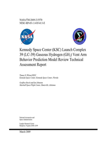 Kennedy Space Center (KSC) Launch Complex 39 (LC-39) Gaseous Hydrogen (GH2) Vent Arm Behavior Prediction Model Review Technical Assessment Report
