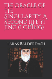 The Oracle of the Singularity, A Second Life Yi Jing (I Ching)