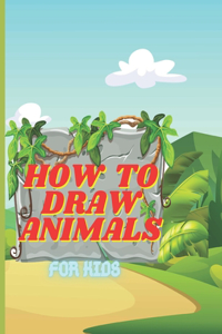 How To Draw Animals For Kids