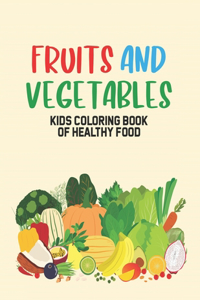 Fruits And Vegetables Kids Coloring Book Of Healthy Food