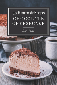 195 Homemade Chocolate Cheesecake Recipes