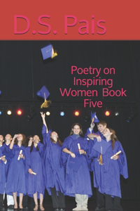 Poetry on Inspiring Women - Book Five