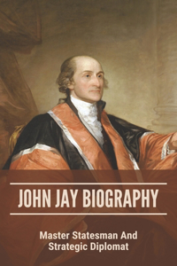 John Jay Biography