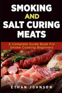 Smoking and Salt Curing Meats