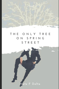 The Only Tree On Spring Street
