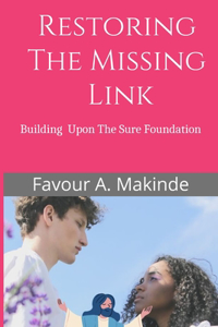 Restoring The Missing Link