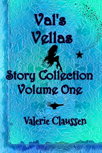 Val's Vellas Story Collection Volume One