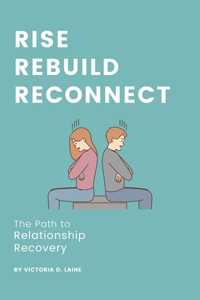 Rise, Rebuild, Reconnect