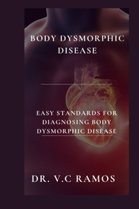 Body Dysmorphic Disease