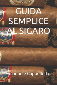 Guida Semplice Al Sigaro