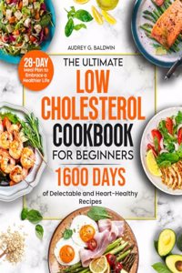 Ultimate Low Cholesterol Cookbook for Beginners