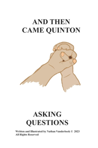 And Then Came Quinton Asking Questions